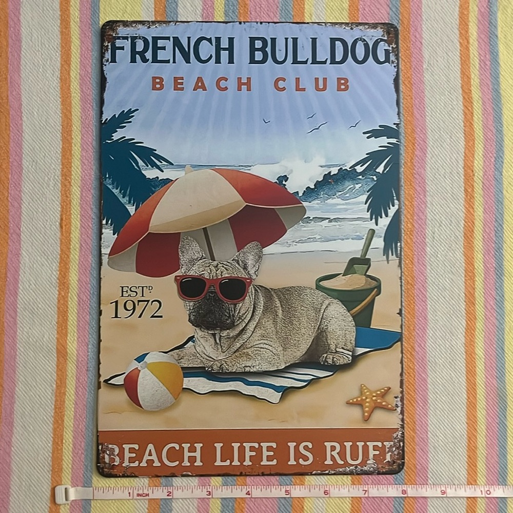 French Bulldog Decorative Metal Sign ~ Brand New ~ Frenchie Beach Life is Ruff ~